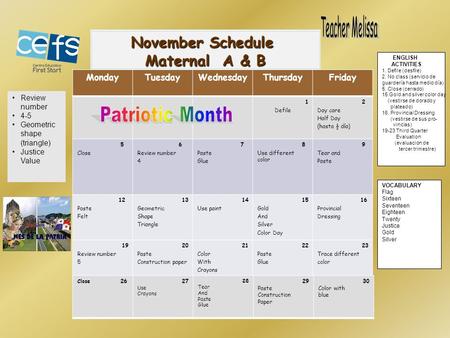 MondayTuesdayWednesdayThursdayFriday 1 Defile 2 Day care Half Day (hasta ½ día) 5 Close 6 Review number 4 7 Paste Glue 8 Use different color 9 Tear and.