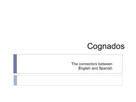 The connectors between English and Spanish