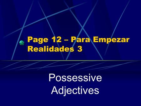 Page 12 – Para Empezar Realidades 3