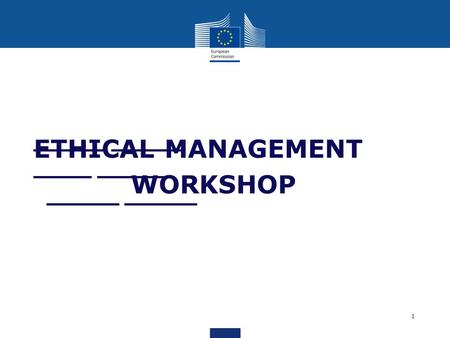 ETHICAL MANAGEMENT WORKSHOP