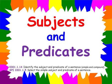 Subjects and Predicates