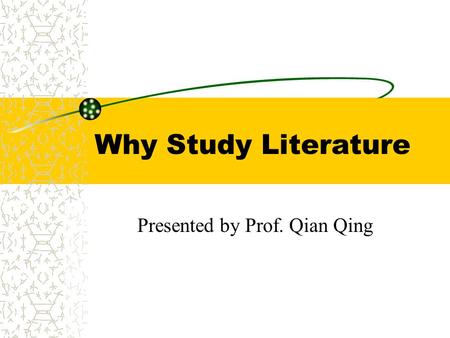 Presented by Prof. Qian Qing