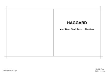 HAGGARD And Thou Shalt Trust... The Seer Schindler Small Caps Double Front 24,2 × 12,1 cm.