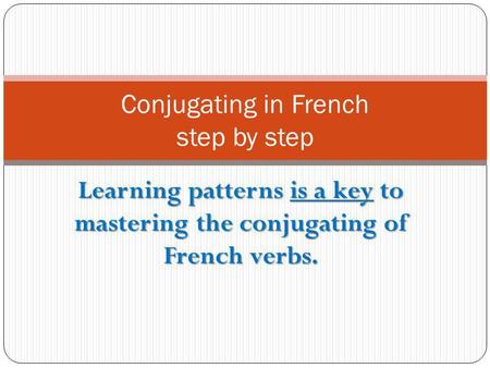 Conjugating in French step by step