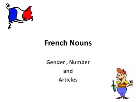 Gender , Number and Articles