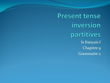 Present tense inversion partitives