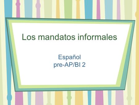 Los mandatos informales