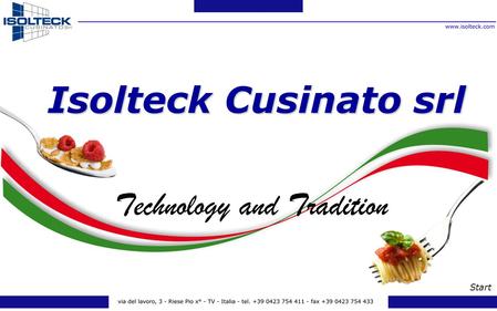 Isolteck Cusinato srl Technology and Tradition Start.