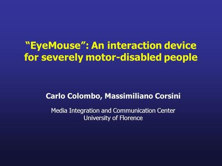 “EyeMouse”: An interaction device for severely motor-disabled people