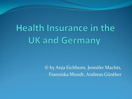 Health Insurance in the UK and Germany