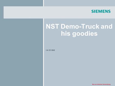 Nur zur internen Verwendung NST Demo-Truck and his goodies I IA CD MM2.