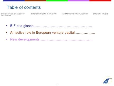 EXTENDING THE SME VALUE CHAIN EXTENDING THE SME VALUE CHAIN Financement de Capital des Entreprises Innovantes Situation en France et en Allemagne- Perspectives.