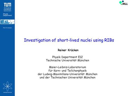 Investigation of short-lived nuclei using RIBs