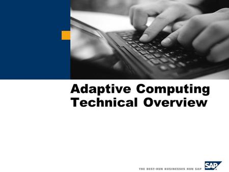 Adaptive Computing Technical Overview