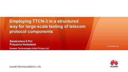 HUAWEI TECHNOLOGIES CO., LTD. :32-35pt : R153 G0 B0 : FrutigerNext LT Medium : Arial :30-32pt : R153 G0 B0 : :20-22pt (2-5 ) :18pt : FrutigerNext LT Regular.