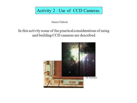 Activity 2 : Use of CCD Cameras.