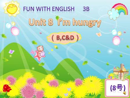 Fun with English　 3B Unit 8 I’m hungry （B,C&D） (8号)