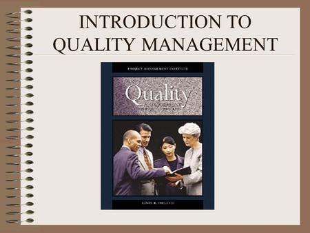 INTRODUCTION TO QUALITY MANAGEMENT