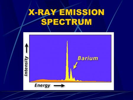 X-RAY EMISSION SPECTRUM