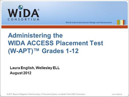 Administering the WIDA ACCESS Placement Test (W-APT)™ Grades 1-12