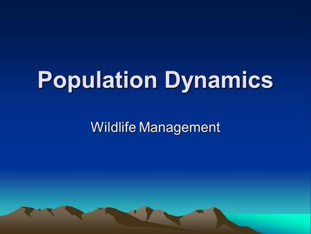 Population Dynamics Wildlife Management.