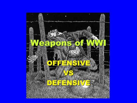 OFFENSIVE VS DEFENSIVE