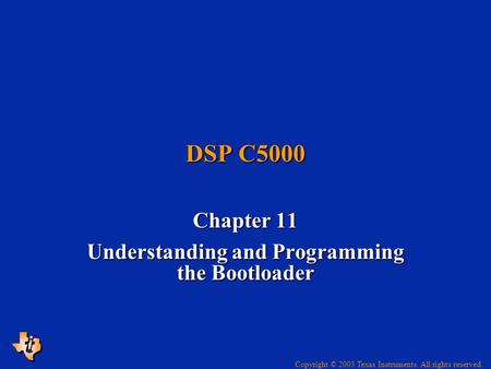 Chapter 11 Understanding and Programming the Bootloader