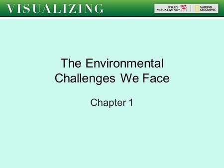 The Environmental Challenges We Face