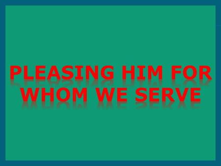 But without faith it is impossible to please him: for he that cometh to God must believe that he is, and that he is a rewarder of them that diligently.