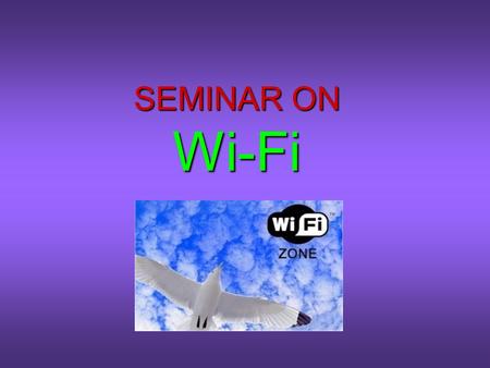 SEMINAR ON Wi-Fi.