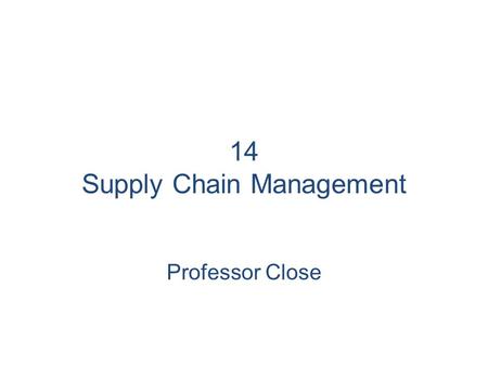 14 Supply Chain Management