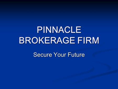 PINNACLE BROKERAGE FIRM