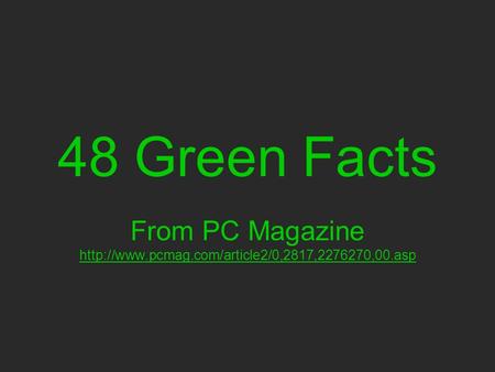 48 Green Facts From PC Magazine