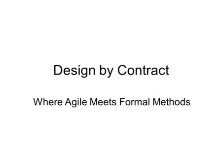 Where Agile Meets Formal Methods