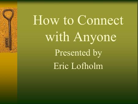 How to Connect with Anyone