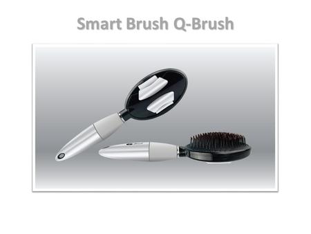 Smart Brush Q-Brush.