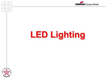 LED Lighting.