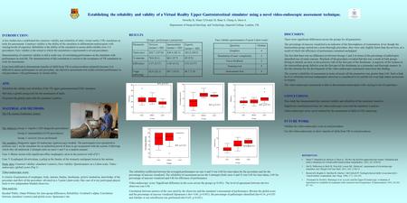 Establishing the reliability and validity of a Virtual Reality Upper Gastrointestinal simulator using a novel video-endoscopic assessment technique. Moorthy.