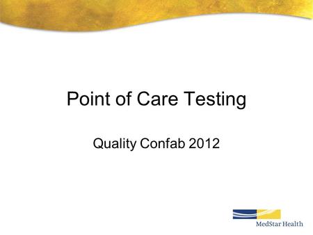 Point of Care Testing Quality Confab 2012.