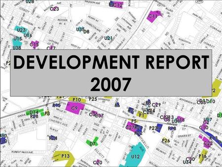 DEVELOPMENT REPORT 2007. ~September 2003~ Zoning Ordinance Adopted.