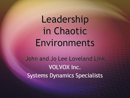 Leadership in Chaotic Environments