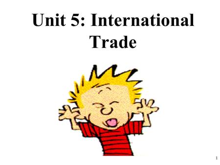 Unit 5: International Trade