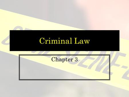 Criminal Law Chapter 3. Objectives Felony Vs. Misdemeanor State and federal law (pp. 56 & 57)State and federal law (pp. 56 & 57) Elements of a crimeElements.