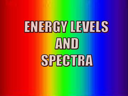 ENERGY LEVELS AND SPECTRA © John Parkinson JP.