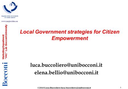 ©2010 Luca Buccoliero 1  Marketing Department V4C Lab Bocconi University Local Government strategies for.