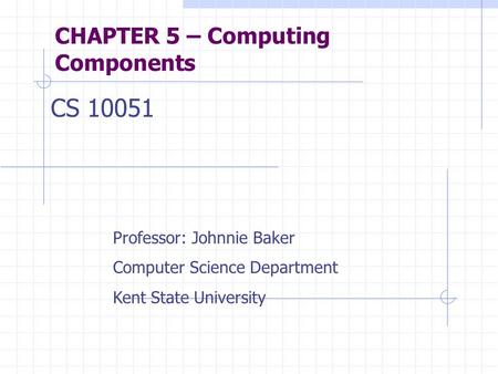 CHAPTER 5 – Computing Components