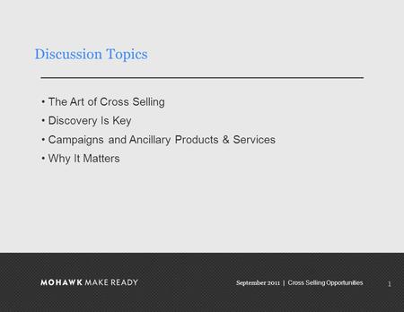 September 2011 | Cross Selling Opportunities Achieving the add-on sale September 2011 0.