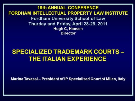 SPECIALIZED TRADEMARK COURTS – THE ITALIAN EXPERIENCE