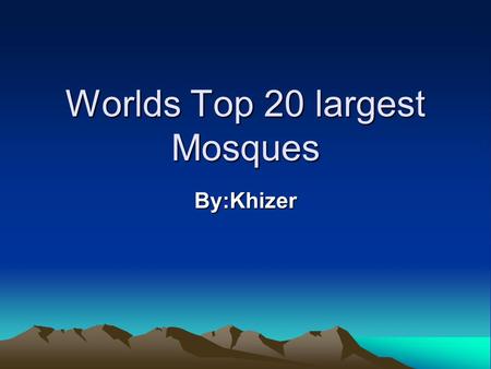 Worlds Top 20 largest Mosques