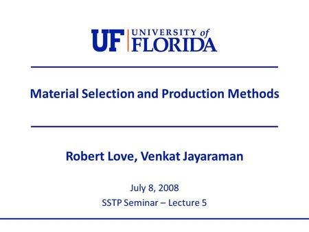 Material Selection and Production Methods